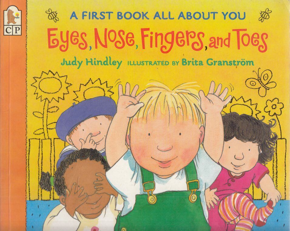 JUDY HINDLEY - Eyes, Nose, Fingers, and Toes: A First Book All About You [antikvár]