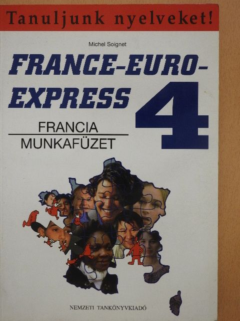 Michel Soignet - France-Euro-Express 4. - Munkafüzet [antikvár]