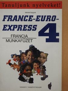 Michel Soignet - France-Euro-Express 4. - Munkafüzet [antikvár]