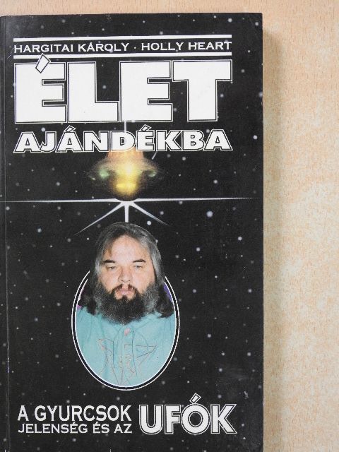 Hargitai Károly - Élet ajándékba [antikvár]