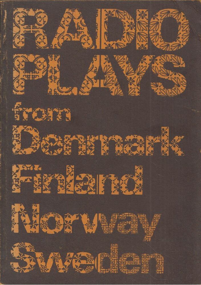 Leif Petersen, Matti Rossi, Helge Hagerup, Jan Myrdal - Radio Plays from Denmark, Finland, Norway, Sweden: Awarded prizes in the Scandinavian radio play contest held in 1969 [antikvár]