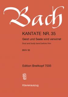 J. S. Bach - KANTATE BWV 35.GEIST UND SEELE WIRD VERWIRRET,KLAVIERAUSZUG