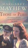 MAYHEW, MARGARET - Those in Peril [antikvár]
