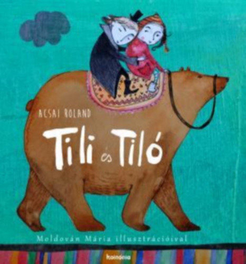 Acsai Roland - Tili és Tiló [antikvár]