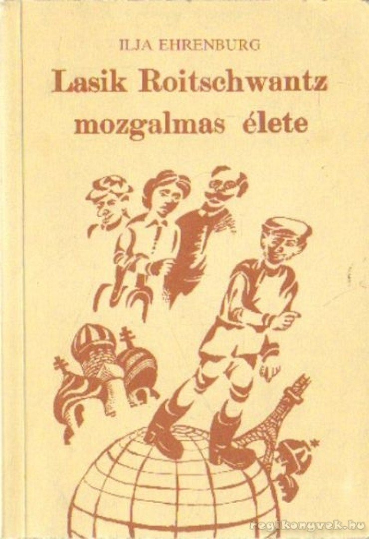 Ehrenburg, Ilja - Lasik Roitschwantz mozgalmas élete [antikvár]