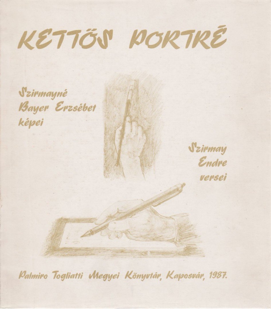 Szirmay Endre, Szirmayné Bayer Erzsébet - Kettős portré (dedikált) [antikvár]