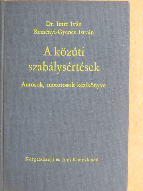 Dr. Imre Iván - A közúti szabálysértések [antikvár]