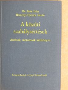 Dr. Imre Iván - A közúti szabálysértések [antikvár]