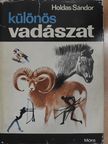 Holdas Sándor - Különös vadászat [antikvár]