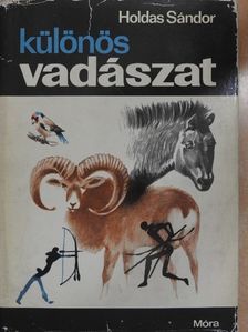 Holdas Sándor - Különös vadászat [antikvár]