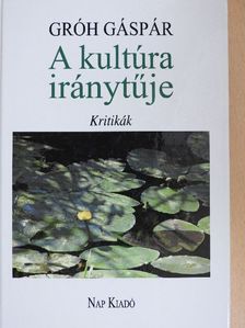 Ágh István - A kultúra iránytűje [antikvár]