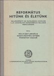 Beliczay Angéla, Hegyi-Füstös István, Pomothy Dezső - Református hitünk és életünk [antikvár]