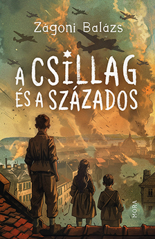 Zágoni Balázs - A csillag és a százados