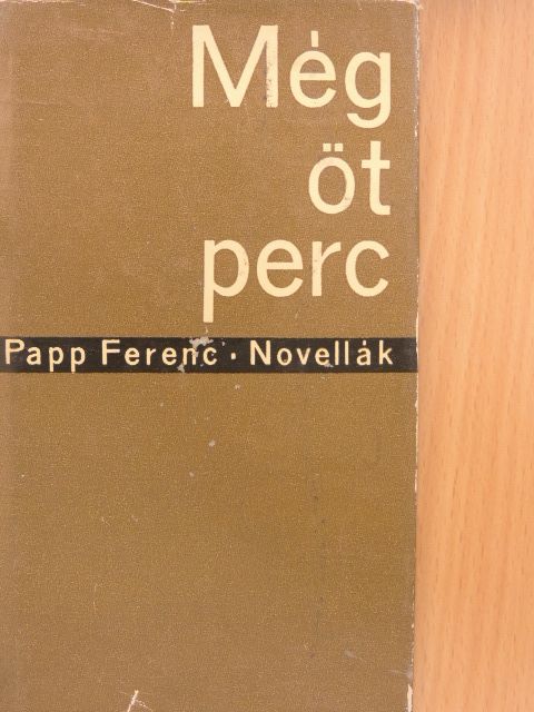 Papp Ferenc - Még öt perc [antikvár]