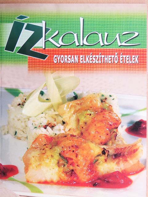 Gyorsan elkészíthető ételek [antikvár]