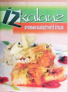 Gyorsan elkészíthető ételek [antikvár]