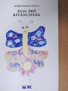 Szabó Palócz Attila - Égig érő kíváncsiság [antikvár]