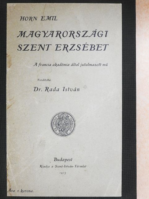 Horn Emil - Magyarországi Szent Erzsébet [antikvár]