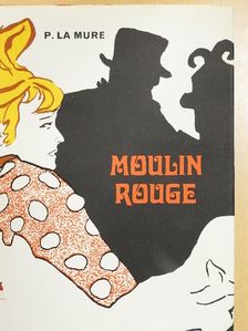 Pierre La Mure - Moulin Rouge [antikvár]