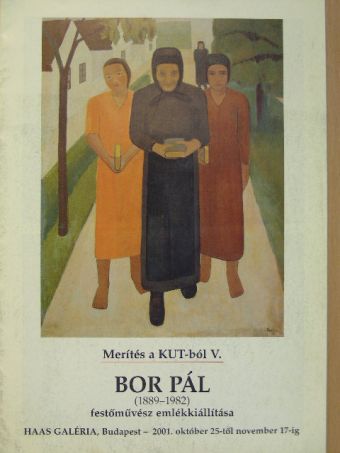 Bor Pál (1889-1982) festőművész emlékkiállítása [antikvár]
