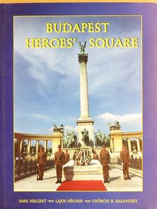 Györgyi Kalavszky B. - Budapest Heroes' Square [antikvár]