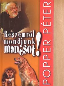 Popper Péter - Részemről mondjunk mancsot! [antikvár]