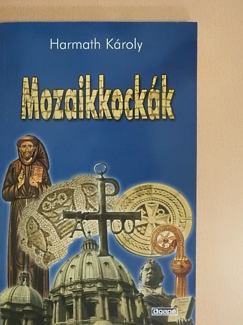 Harmath Károly - Mozaikkockák [antikvár]