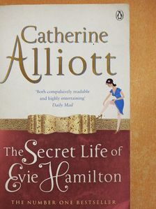 Catherine Alliott - The secret life of Evie Hamilton [antikvár]
