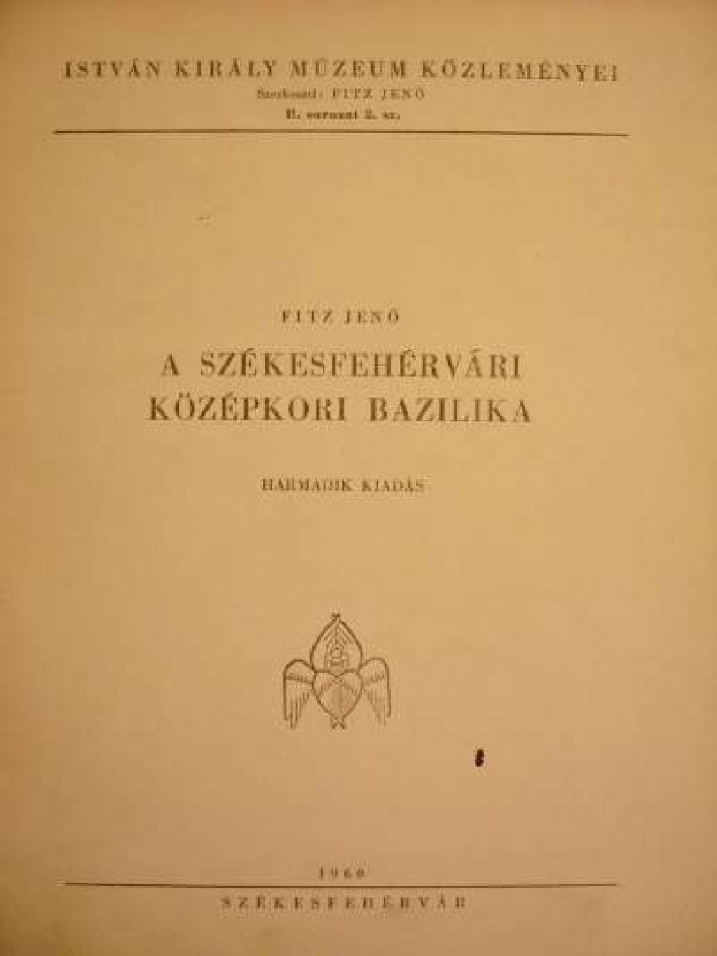 Fitz Jenő - A székesfehérvári középkori bazilika [antikvár]