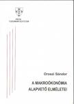 OROSZI SÁNDOR - A makroökonómia alapvető elméletei [antikvár]