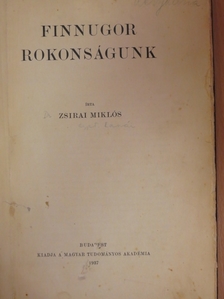 Zsirai Miklós - Finnugor rokonságunk [antikvár]