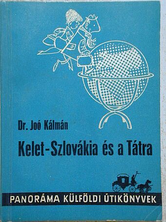 Dr. Joó Kálmán - Kelet-Szlovákia és a Tátra [antikvár]