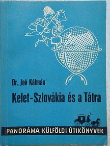 Dr. Joó Kálmán - Kelet-Szlovákia és a Tátra [antikvár]