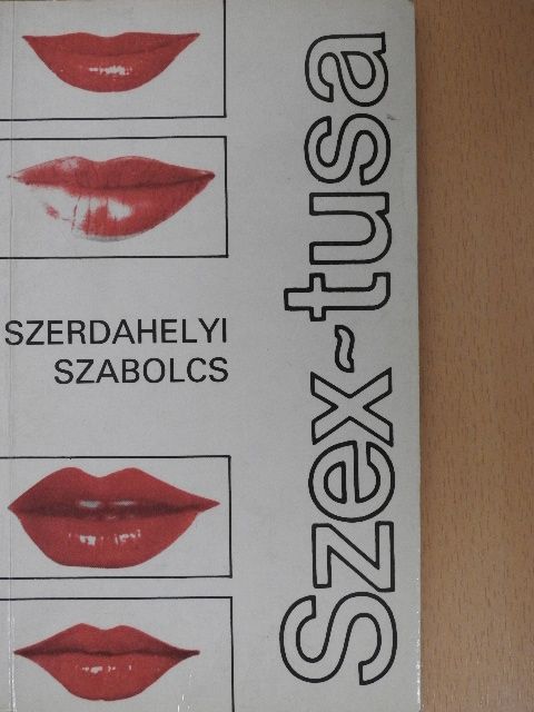 Szerdahelyi Szabolcs - Szex-tusa [antikvár]