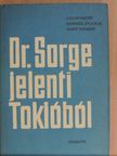 Gerhard Stuchlik - Dr. Sorge jelenti Tokióból [antikvár]