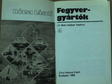 Rózsa László - Fegyvergyártók [antikvár]