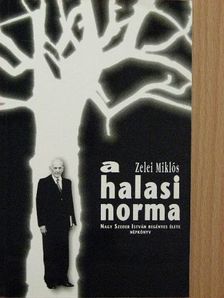 Zelei Miklós - A halasi norma [antikvár]