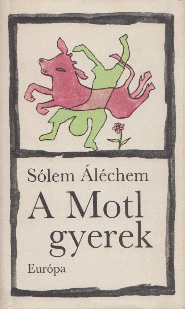 SÓLEM ALÉCHEM - A Motl gyerek [antikvár]