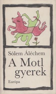 SÓLEM ALÉCHEM - A Motl gyerek [antikvár]