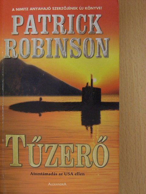 Patrick Robinson - Tűzerő [antikvár]