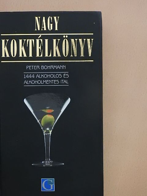 Peter Bohrmann - Nagy koktélkönyv [antikvár]