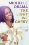 MICHELLE OBAMA - The Light We Carry: Overcoming In Uncertain Times [antikvár]