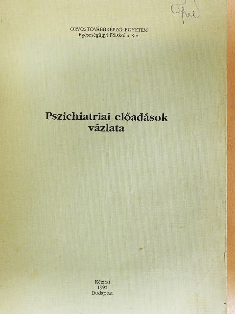 Dr. Aszalós Zsuzsa - Pszichiatriai előadások vázlata [antikvár]