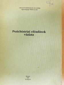 Dr. Aszalós Zsuzsa - Pszichiatriai előadások vázlata [antikvár]