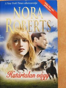 Nora Roberts - Határtalan vágy [antikvár]
