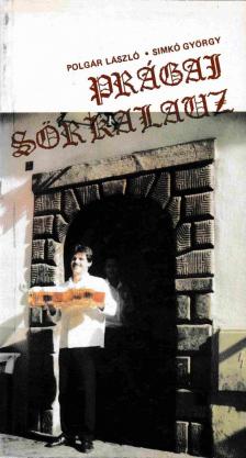 Polgár László, Simkó György - Prágai sörkalauz [antikvár]