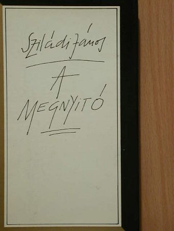 Sziládi János - A megnyitó [antikvár]