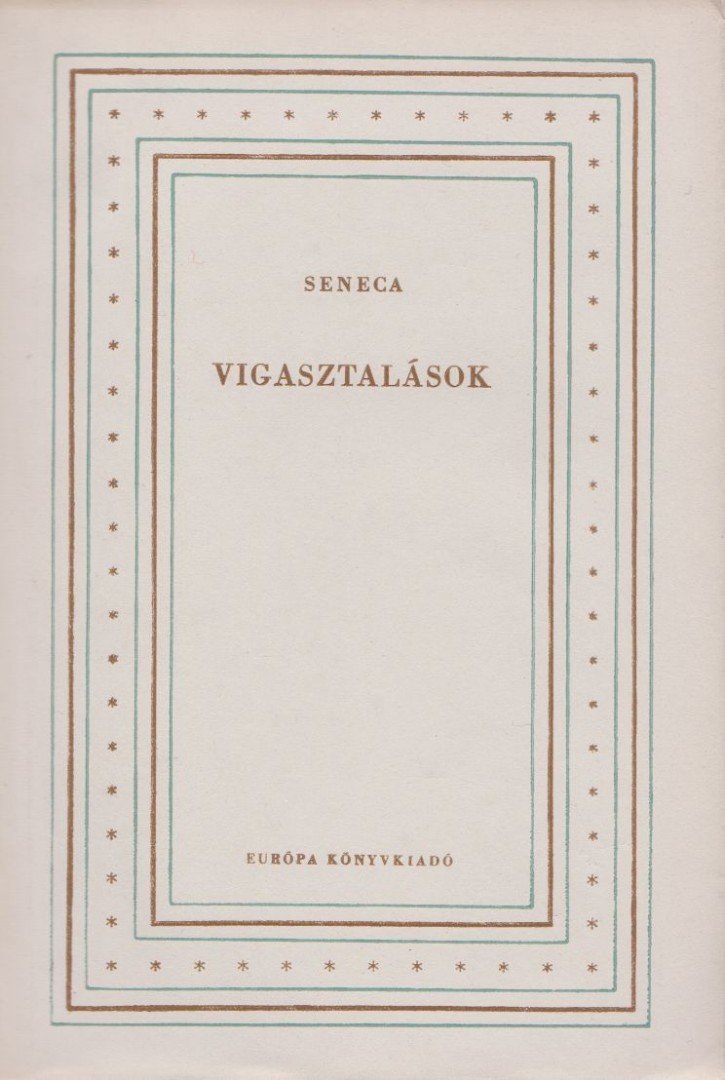 LUCIUS ANNAEUS SENECA - Vigasztalások [antikvár]