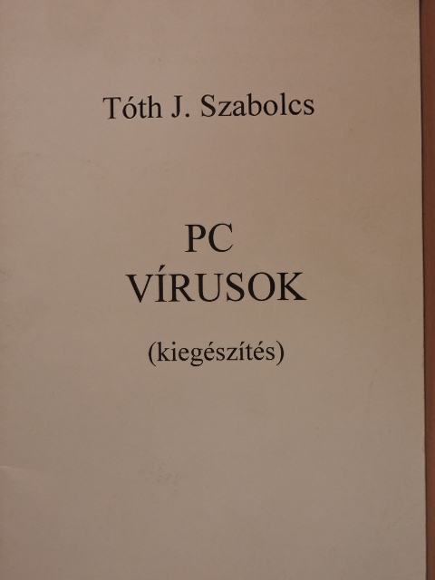 Tóth J. Szabolcs - PC vírusok [antikvár]