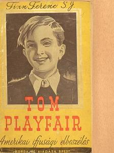 Finn Ferenc S. J. - Tom Playfair [antikvár]